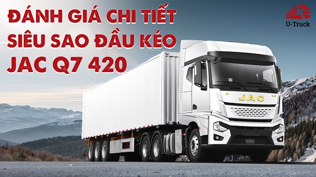 XE ĐẦU KÉO JAC Q7 420 CẦU LÁP
