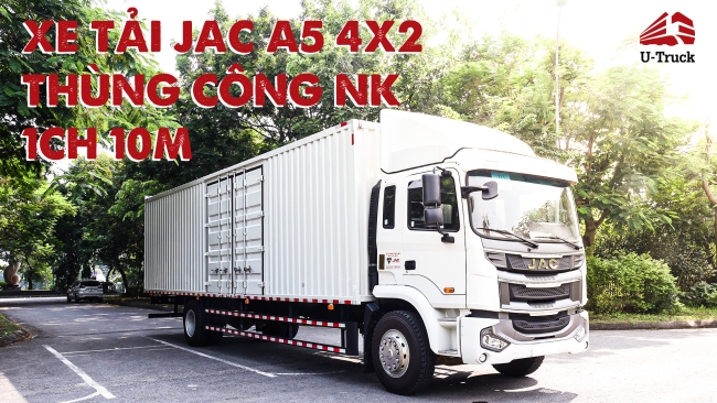 Xe Tải JAC A5 4X2 Thùng Công NK 1CH 10M