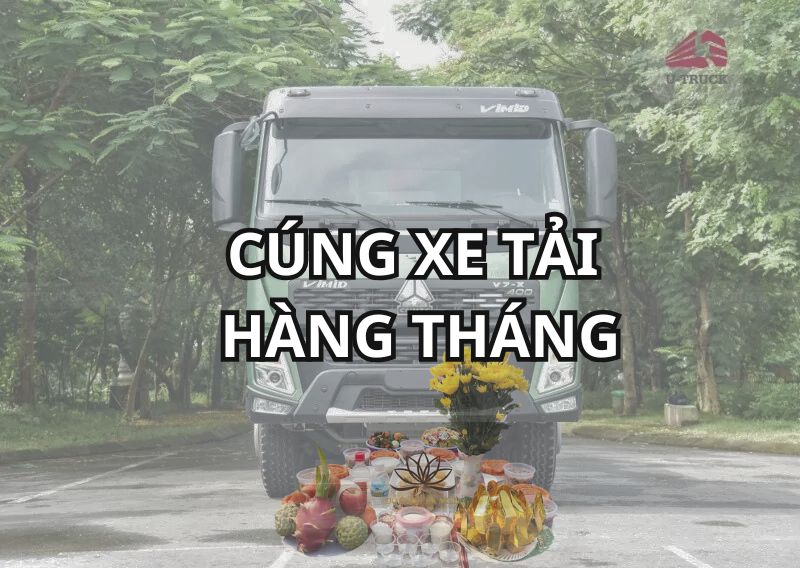 Bài cúng xe tải hàng tháng