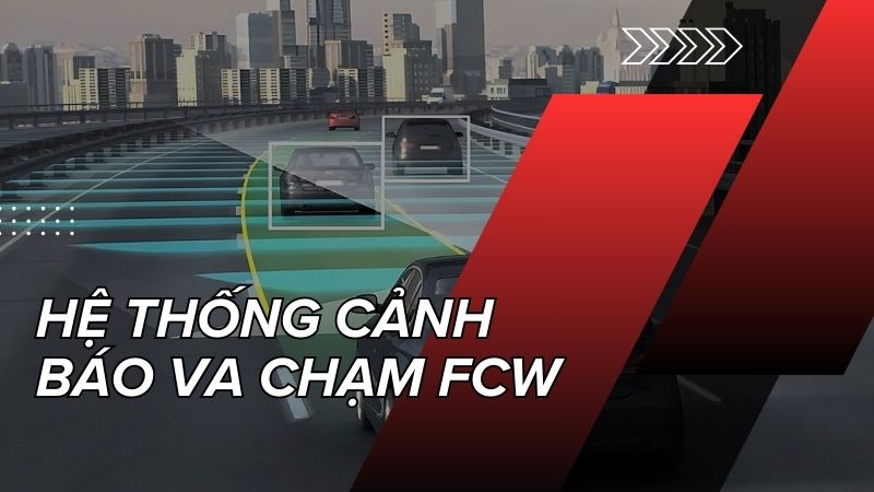 Hệ thống cảnh báo va chạm FCW hoạt động như thế nào?