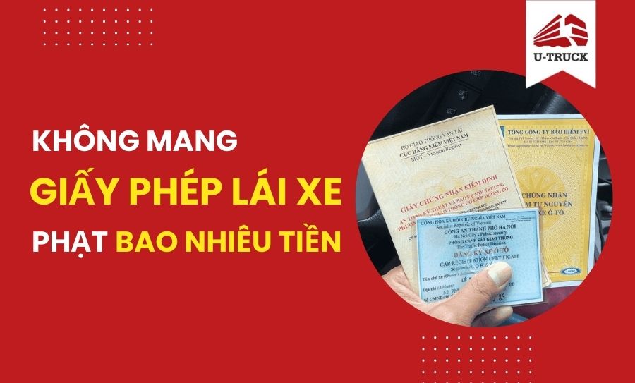 Mức phạt lỗi không mang giấy tờ xe mới nhất 2026
