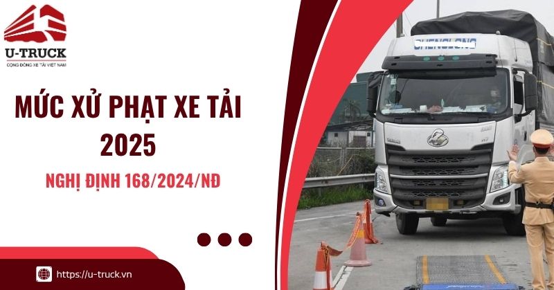 Mức xử phạt xe tải mới nhất