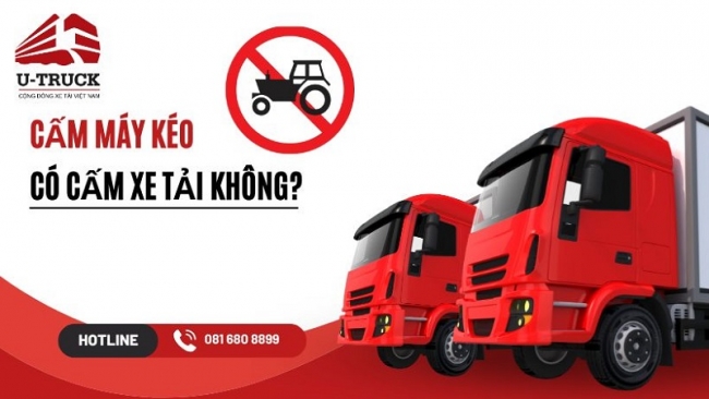 Cấm máy kéo có cấm xe tải không