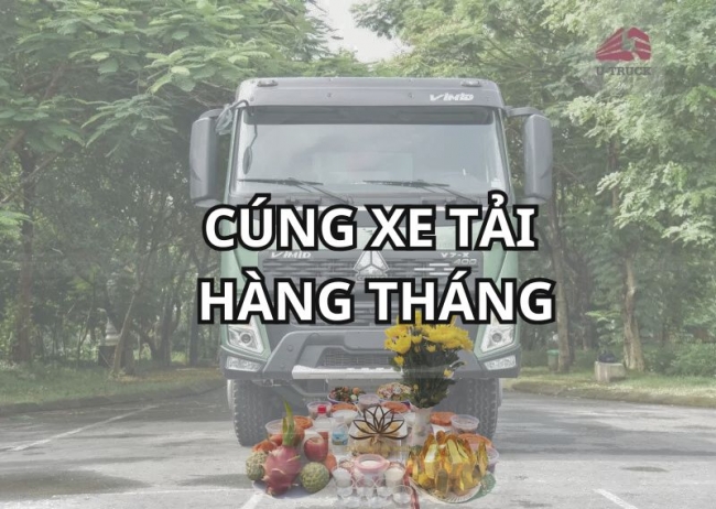 Cách cúng xe tải hàng tháng: Lễ vật, bài khấn và chọn ngày