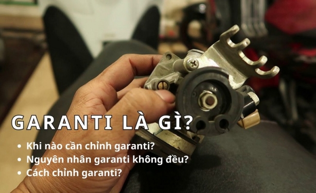Garanti là gì? Nguyên nhân khiến garanti không đều