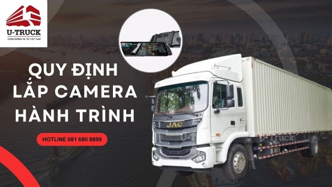 Quy định lắp camera hành trình cho xe tải mới nhất 2025