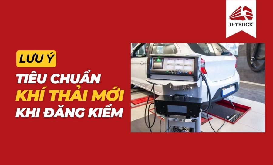 Quy định tiêu chuẩn khí thải ô tô mới nhất và lưu ý khi đăng kiểm