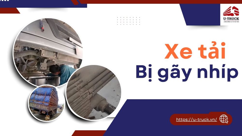 Xe tải bị gãy nhíp: Nguyên nhân, dấu hiệu và cách xử lý