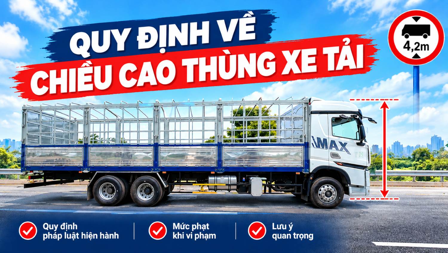 Quy định về chiều cao thùng xe tải và mức phạt lỗi vượt quá chiều cao