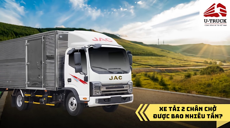 Xe tải 2 chân chở được bao nhiêu tấn? Giá xe tải 2 chân hiện nay