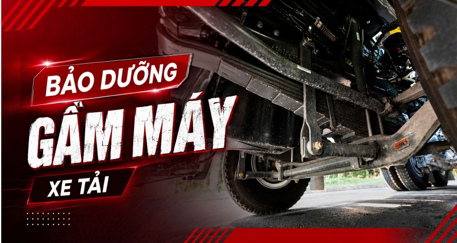 Bảo dưỡng gầm máy xe tải