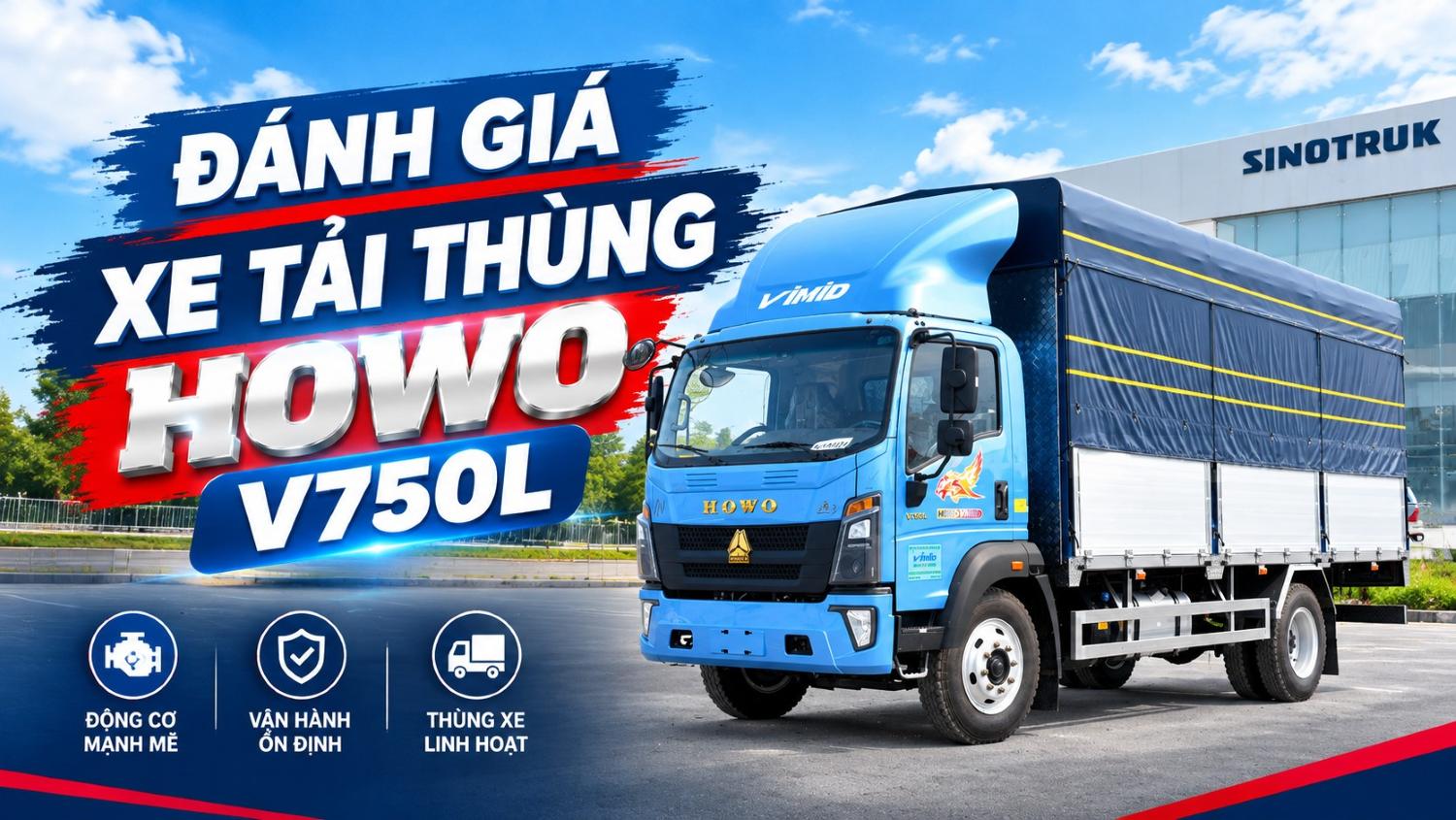Đánh giá dòng xe tải thùng HOWO V750L 4×2 6M3