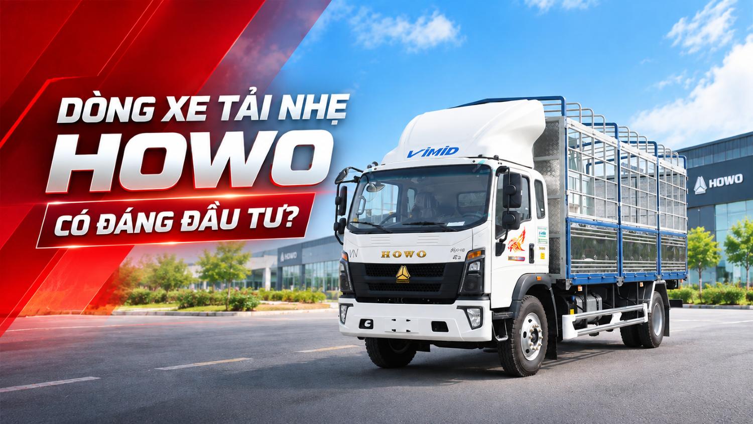 Dòng xe tải nhẹ Howo có gì nổi bật? Có đáng đầu tư?